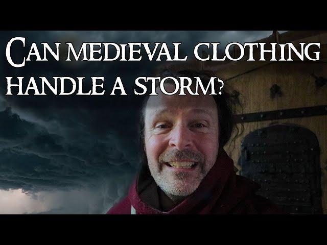 What is it like to ride in a storm in MEDIEVAL clothing?