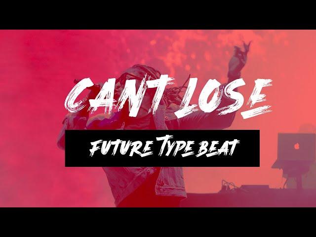 Future Type Beat - Can't Lose (Prod by.Crismaejorbeats)