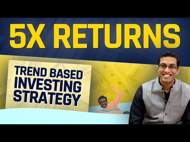 3 Trends that can 5X your returns! [Trend Based Investing Strategy]