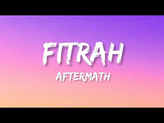 Aftermath - Fitrah (Lirik)