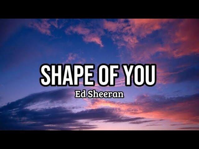 Shape Of You(Ed Sheeran)