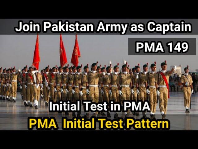 Join Pakistan Army as Captain | Initial Test in PMA | PMA 149 | Initial Test Pattern in PMA