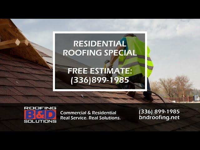 B&D Roofing Solutions | Real Service. Real Solutions | Roofing Contractor, High Point, NC.