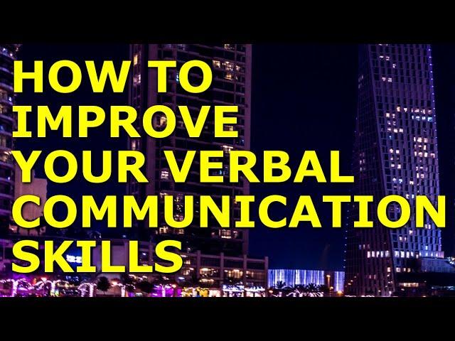 Communication Skills: How to Improve Verbal Communication Skills