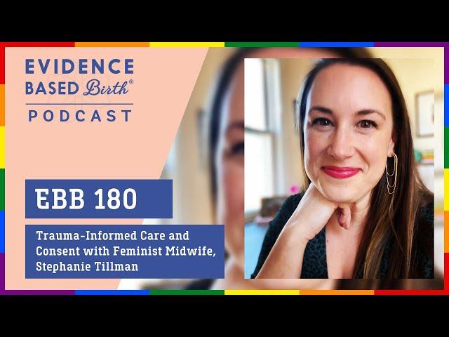 Trauma-Informed Care and Consent with Feminist Midwife, Stephanie Tillman