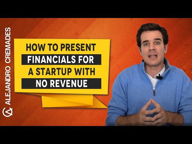 How to Present Financials for a Startup with No Revenue