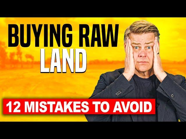 12 Mistakes to AVOID When Buying Raw Land