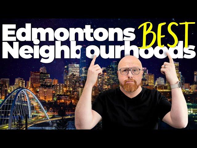 Best Neighbourhoods in Edmonton - Should you Move to Edmonton?