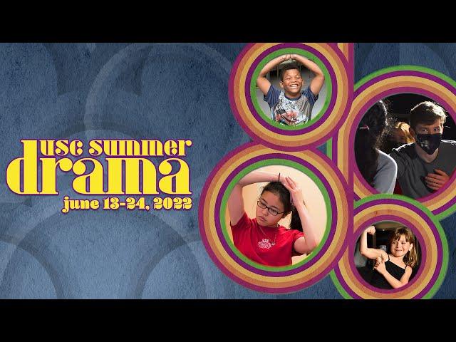 USC Summer Drama Conservatory • June 13-24, 2022