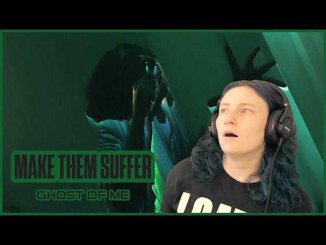 MAKE THEM SUFFER | 'Ghost Of Me' | REACTION/REVIEW