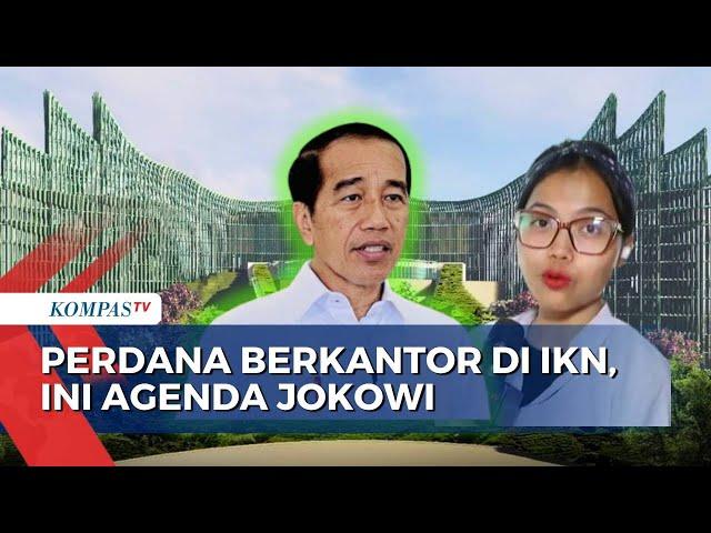 Perdana Berkantor di IKN, Simak Agenda Presiden Jokowi Hari Ini