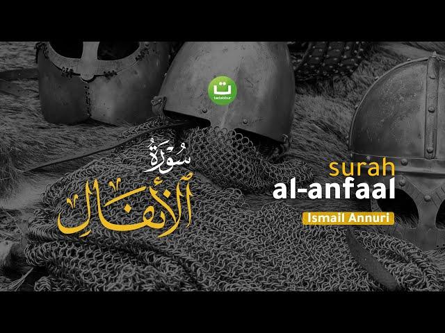 Tadabbur Surah Al-Anfaal سورة الأنفال I Ismail Ali Nuri | Tadabbur Daily