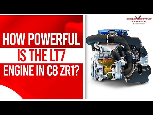 How Powerful Is The LT7 Engine In C8 ZR1? | C8 ZR1 Engine | CORVETTE TODAY #238