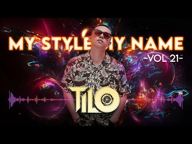 Mixtape VinaHey Bốc Đầu - My Style My Name VOL 21 - TILO Mix