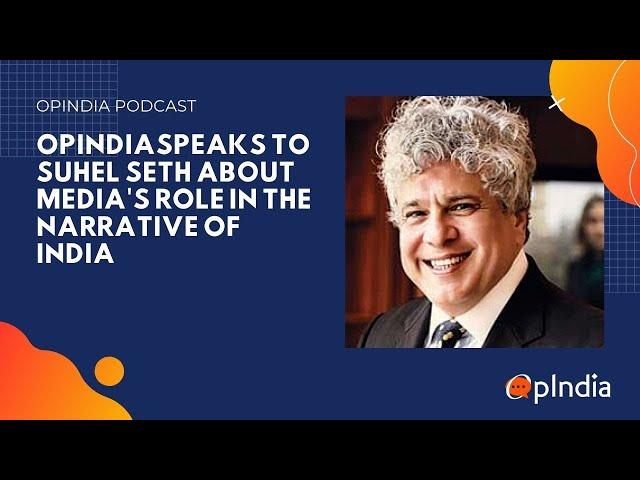 OpIndia talks to Suhel Seth