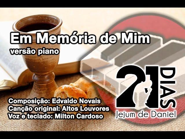 Em Memória de Mim (piano) - Milton Cardoso [COVER] - Louvores do Reino