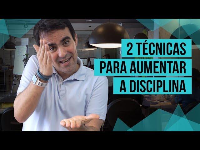 2 TÉCNICAS SIMPLES PARA TER MAIS DISCIPLINA