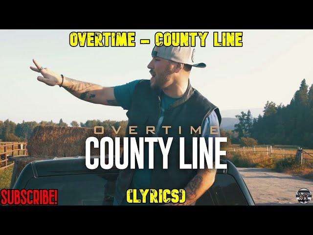 OverTime - County Line (LYRICS)