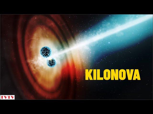 Kilonova -  sự ra đời của những nguyên tố nặng | Thư Viện Thiên Văn