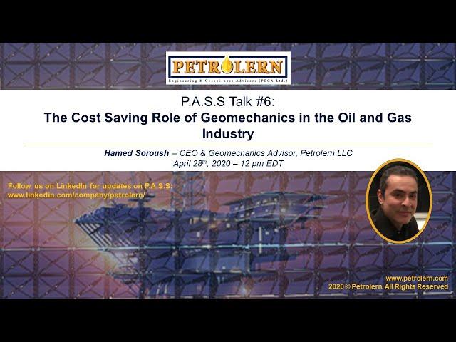 Petrolern P.A.S.S Talk#6 by Dr Hamed Soroush: Cost Saving Role of Geomechanics in the Oil and Gas