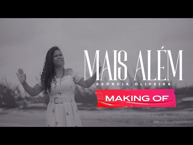 Geórgia Oliveira - Mais Além [Making Of]