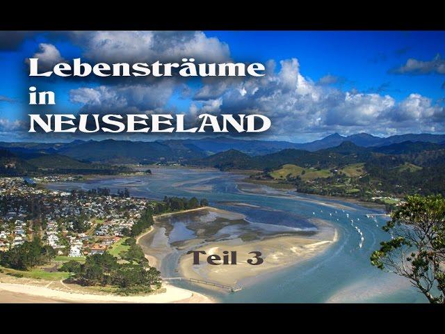 Lebensträume in Neuseeland Teil 3