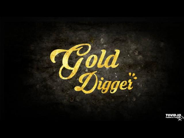 GOLD DIGGER-KISH ENTERTAINMENT