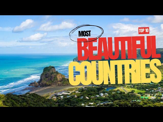 Top 10 Most Beautiful Countries in The World 2024