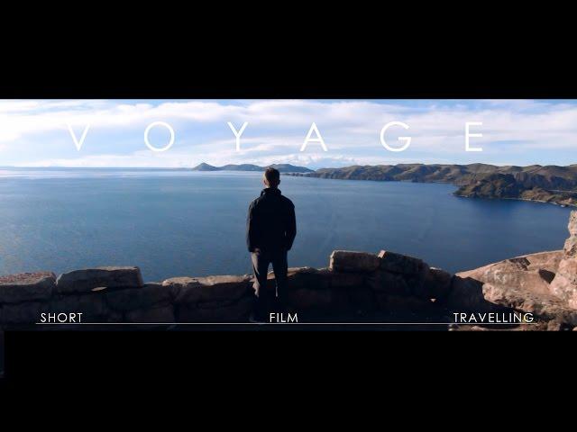 VOYAGE | Travelling Shortfilm (Perú, Bolivia, Brasil & Uruguay).