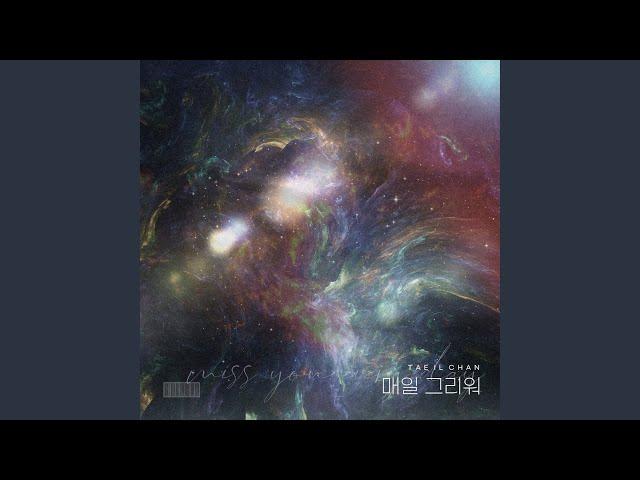 Tae Il Chan-Miss You Ever (태일찬-매일 그리워)