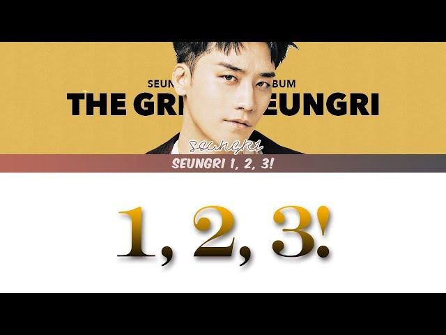 SEUNGRI (승리) - 셋 셀테니 (1, 2, 3!)  [Lyrics Color Coded Han/Rom/Eng]