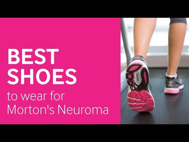 Shoes for Morton's Neuroma