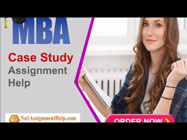 MBA Case Study Assignment Help | MBA Case Study Assignment