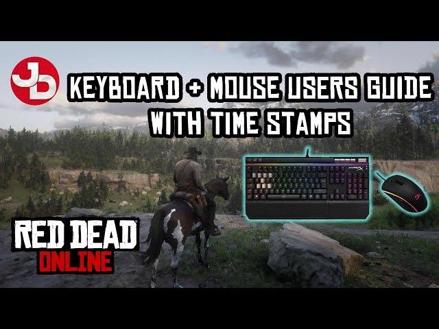 Red Dead Online on PC - Quick Reference Guide for Keyboard & Mouse Users (with timestamps)