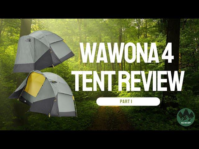 The North Face Wawona 4 Tent Review | WILD BIG CAMP