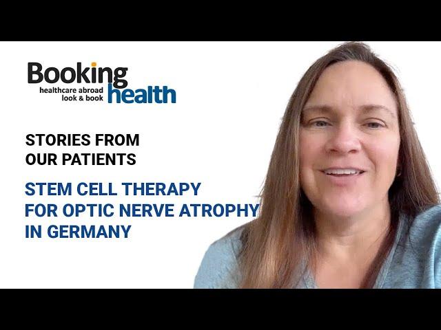 STEM CELL THERAPY FOR OPTIC NERVE ATROPHY IN GERMANY I STORIES FROM OUR PATIENTS