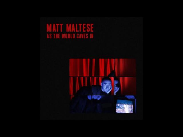 Matt Maltese - As the World Caves In [Official Audio]