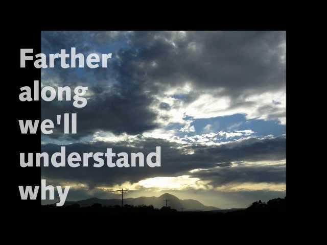 FARTHER ALONG WITH LYRICS