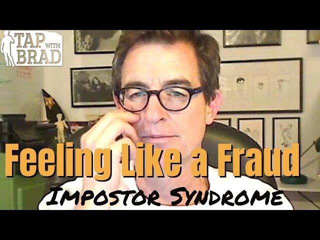 Feeling Like a Fraud (Impostor Syndrome) - Tapping with Brad Yates