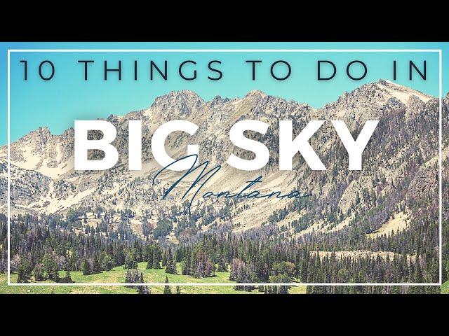 10 Things to Do in Big Sky, Montana