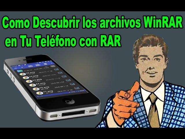 Como Descubrir los archivos WinRAR en Tu Teléfono con RAR - sencillo de hacer