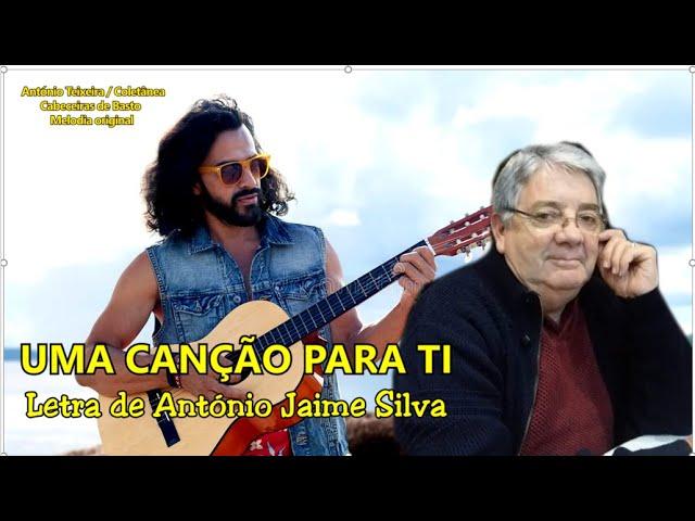 1286 UMA CANÇÃO PARA TI de António Silva -4k–compositor António Teixeira / Cabeceiras  / Coletânea