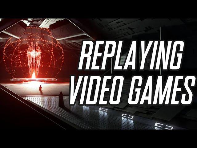 Why I Replay Video Games