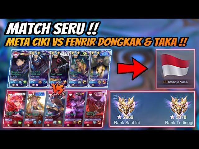 Match Seru META CIKI Vs FENRIR DONGKAK & TAKA VILLAIN !! Party Top 4 Global Rank 5000 Bintang 