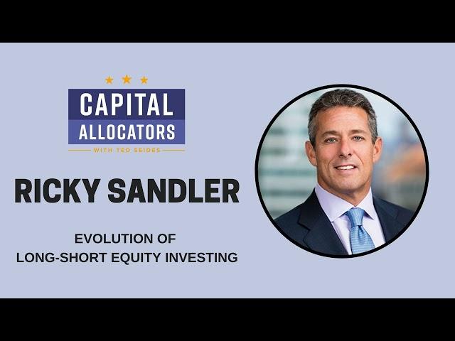 Ricky Sandler - Evolution of Long-Short Equity Investing (EP.414)