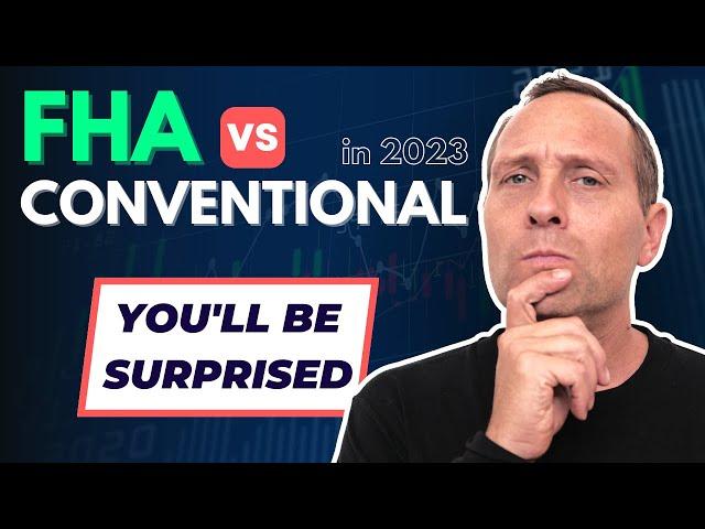 FHA vs CONVENTIONAL loan: Which is better for First Time Home Buyers in 2023?