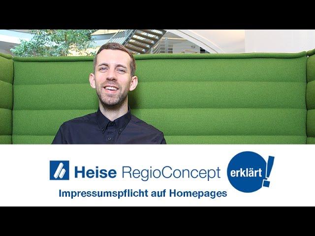 Impressumspflicht auf Homepages - was ist zu beachten? | Heise RegioConcept erklärt