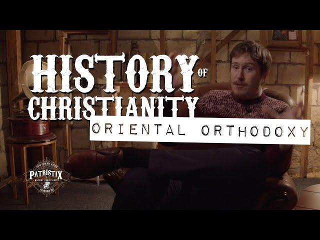 Addendum to Brief History of Christianity - The Oriental Orthodox