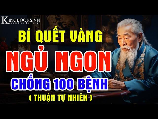 Bí Quyết Vàng Giúp Ngủ Ngon Sống Khỏe Trường Thọ Thuận Tự Nhiên | Kingbooks