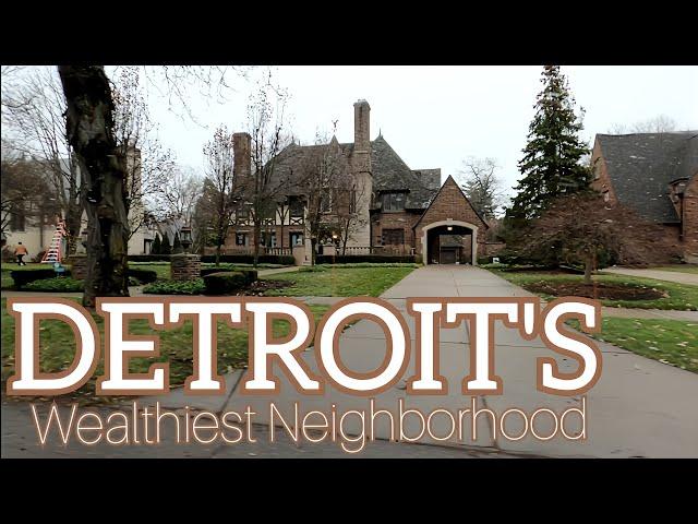 DETROIT'S WEALTHIEST NEIGHBORHOOD | PALMER WOODS